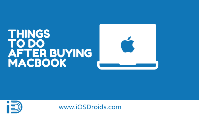 Top 8 Things to do after buying a MacBook Air(Tips & tricks)