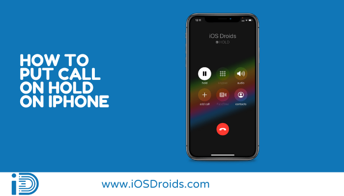 How to Put Someone on Hold on iPhone(2 Methods)