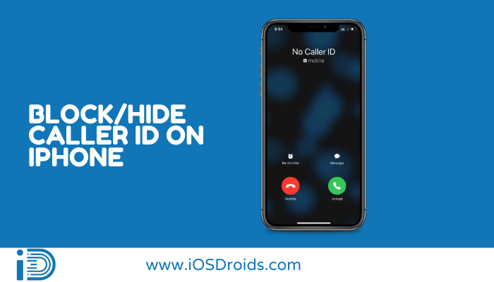 How to Hide/Block Caller ID on iPhone? (2 Best Methods)