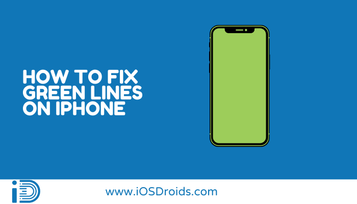 How to Fix Green Lines on iPhone Screen? (5 Solutions)