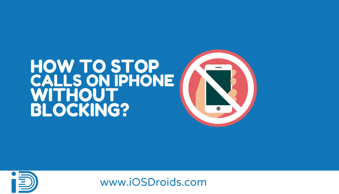 How to Stop Calls on iPhone without Blocking? (5 Methods)