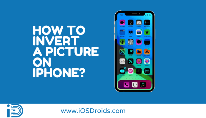 How to Invert a Picture on iPhone? (Top 5 Ways)