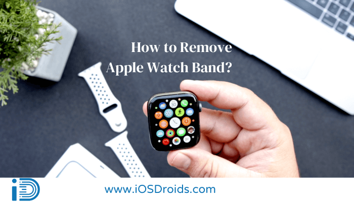 How to Remove Apple Watch Band? (1 Best Way)